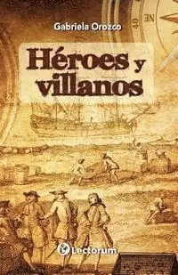 Gabriela Orozco - Heroes y villanos, Häftad. Tillgänglighet: Lägg i varukorg