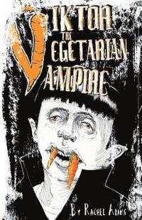 Rachel Adams - Viktor the Vegetarian Vampire, Häftad. Tillgänglighet: Lägg i varukorg