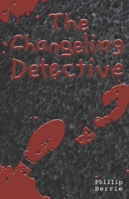 David Bischoff - Changeling Detective, Häftad. Tillgänglighet: Lägg i varukorg