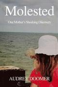 Molested: One Mother's Shocking Discovery