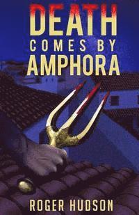 Roger Hudson - Death Comes By Amphora: A Mystery Novel of Ancient Athens, Häftad. Tillgänglighet: Lägg i varukorg