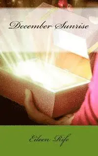 Eileen Rife - December Sunrise: A little girl's Christmas wish comes at a high cost., Häftad. Tillgänglighet: Lägg i varukorg