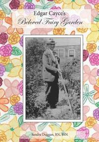 Sandra Duggan - Edgar Cayce's Beloved Fairy Garden, Häftad. Tillgänglighet: Lägg i varukorg