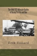 The 1968 TET Offensive Battles of Quang Tri City and Hue
