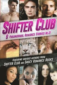 Paige Cooper, Jane Rowe - Shifter Club: 6 Paranormal Romance Stories Bundled In 1, Häftad. Tillgänglighet: Lägg i varukorg