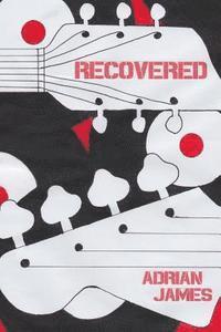 Adrian James - Recovered, Häftad