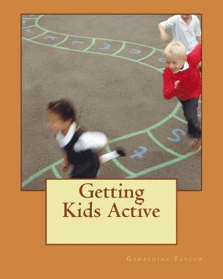 Geraldine Taylor - Getting Kids Active, Häftad. Tillgänglighet: Lägg i varukorg