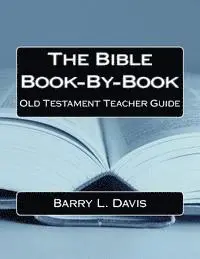 Barry L. Davis - The Bible Book-By-Book Old Testament Teacher Guide, Häftad. Tillgänglighet: Lägg i varukorg