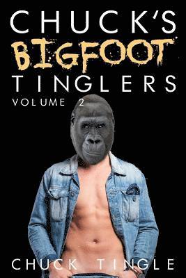 Chuck Tingle - Chuck's Bigfoot Tinglers: Volume 2, Häftad. Tillgänglighet: Lägg i varukorg