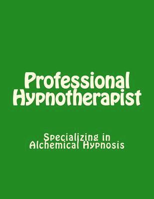 David Quigley - Professional Hypnotherapist: Specializing in Alchemical Hypnosis, Häftad. Tillgänglighet: Lägg i varukorg
