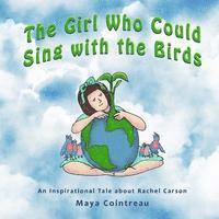 Maya Cointreau - The Girl Who Could Sing with the Birds: An Inspirational Tale About Rachel Carson, Häftad. Tillgänglighet: Lägg i varukorg