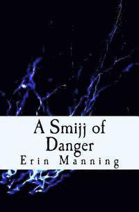 Erin Manning - A Smijj of Danger, Häftad