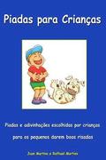 Piadas para crian�as - Piadas e adivinha��es escolhidas por crian�as para os pequenos darem boas risadas: Livro Infantil - Vers�o Escolar