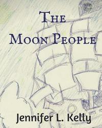 Jennifer L. Kelly - The Moon People, Häftad. Tillgänglighet: Lägg i varukorg