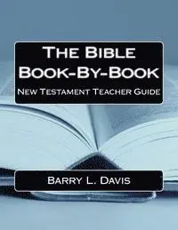 Barry L. Davis - The Bible Book-By-Book New Testament Teacher Guide, Häftad. Tillgänglighet: Lägg i varukorg