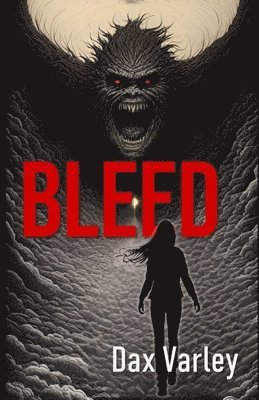 Dax Varley - Bleed, Häftad. Tillgänglighet: Lägg i varukorg