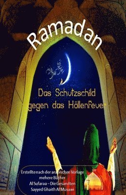 Sayyed Ghaith Al Musawi - Ramadan - Das Schutzschild gegen das Höllenfeuer, Häftad. Tillgänglighet: Lägg i varukorg