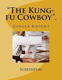 Keith Knight - "The Kung-fu Cowboy"., Häftad. Tillgänglighet: Lägg i varukorg