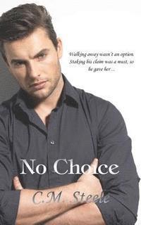 C. M. Steele - No Choice, Häftad. Tillgänglighet: Lägg i varukorg