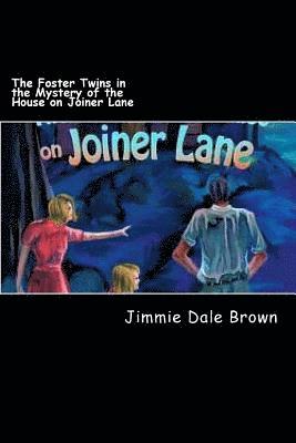 Ina M. Brown, Jim D. Brown - The Foster Twins in the Mystery of the House on Joiner Lane, Häftad. Tillgänglighet: Lägg i varukorg