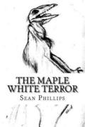 The Maple White Terror: A Sherlock Holmes Adventure