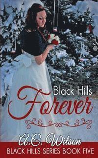 A. C. Wilson - Black Hills Forever, Häftad