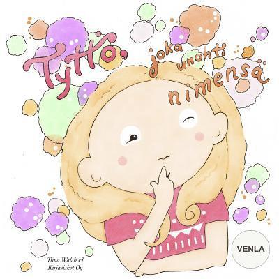 Tiina Walsh - Tyttö, joka unohti nimensä VENLA, Häftad. Tillgänglighet: Lägg i varukorg