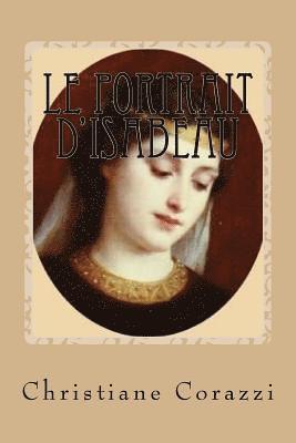 Christiane Corazzi, Livio Editions - Le portrait d'Isabeau, Häftad. Tillgänglighet: Lägg i varukorg
