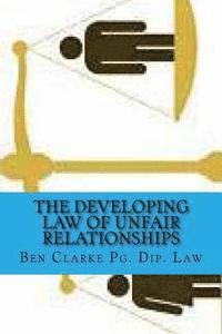 Ben Clarke - The developing law of unfair relationships: s140 Consumer Credit Act 1974, Häftad