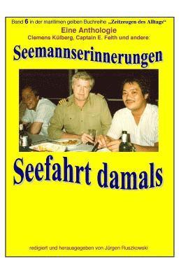 Emil Feith, Clemens K'Uelberg - Seemannserinnerungen - Seefahrt damals - eine Anthologie: Band 6 in der maritimen gelben Buchreihe bei Juergen Ruszkowski, Häftad. Tillgänglighet: Lägg i varukorg