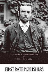Oliver Heaviside - The Works of Oliver Heaviside, Häftad. Tillgänglighet: Lägg i varukorg