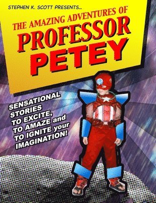 Stephen K. Scott - Adventures of Professor Petey, Häftad. Tillgänglighet: Lägg i varukorg