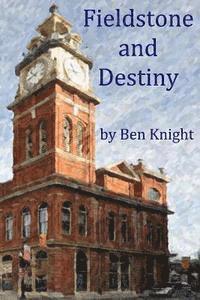 Ben Knight - Fieldstone and Destiny, Häftad. Tillgänglighet: Lägg i varukorg