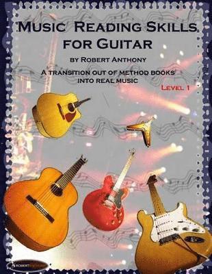 Robert Anthony - Music Reading Skills for Guitar Level 1, Häftad. Tillgänglighet: Lägg i varukorg