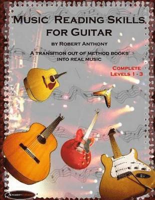 Robert Anthony - Music Reading Skills for Guitar Complete Levels 1 - 3, Häftad. Tillgänglighet: Lägg i varukorg