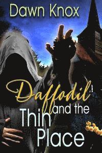 Muse It Up Publishing - Daffodil and the Thin Place, Häftad. Tillgänglighet: Lägg i varukorg