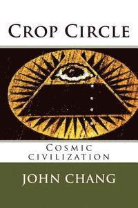 John Chang - Crop Circle: Cosmic civilization, Häftad. Tillgänglighet: Lägg i varukorg