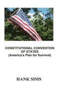 Constitutional Convention Of States: America's Plan for Survival