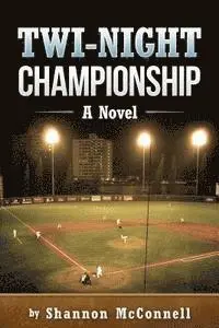 Shannon McConnell - Twi-Night Championship, Häftad. Tillgänglighet: Lägg i varukorg