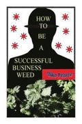 How To Be a Successful Business Weed