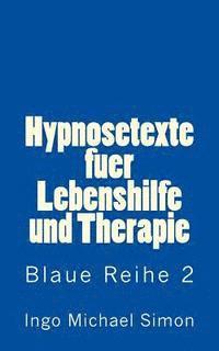 Ingo Michael Simon - Hypnosetexte fuer Lebenshilfe und Therapie: Blaue Reihe 2 - Abnehmen, Häftad. Tillgänglighet: Lägg i varukorg