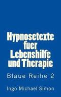Hypnosetexte fuer Lebenshilfe und Therapie: Blaue Reihe 2 - Abnehmen