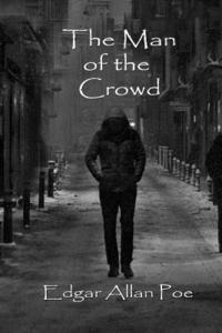 Edgar Allan Poe, Russell Lee - The Man of the Crowd, Häftad. Tillgänglighet: Lägg i varukorg