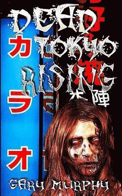 Gary Murphy - Dead Tokyo Rising, Häftad