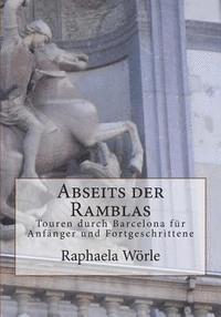 Abseits der Ramblas: Touren durch Barcelona für Anfanger und Fortgeschrittene