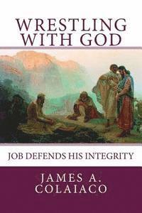 James a. Colaiaco - Wrestling With God: Job Defends His Integrity, Häftad. Tillgänglighet: Lägg i varukorg