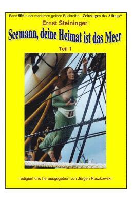 Ernst Steininger, Juergen Ruszkowski - Seemann, deine Heimat ist das Meer: Band 69 in der maritimen gelben Buchreihe bei Juergen Ruszkowski, Häftad. Tillgänglighet: Lägg i varukorg