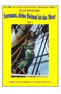 Seemann, deine Heimat ist das Meer: Band 69 in der maritimen gelben Buchreihe bei Juergen Ruszkowski