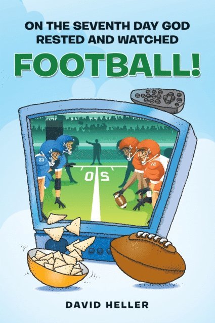 David Heller - On the Seventh Day God Rested and Watched Football!, E-bok. Tillgänglighet: Lägg i varukorg