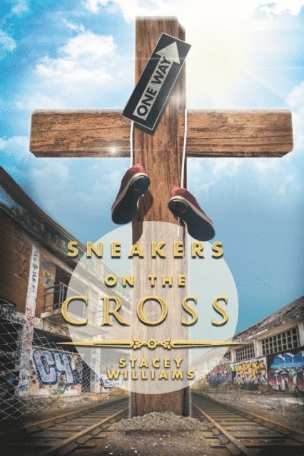 Stacey Williams - Sneakers on the Cross, E-bok. Tillgänglighet: Lägg i varukorg